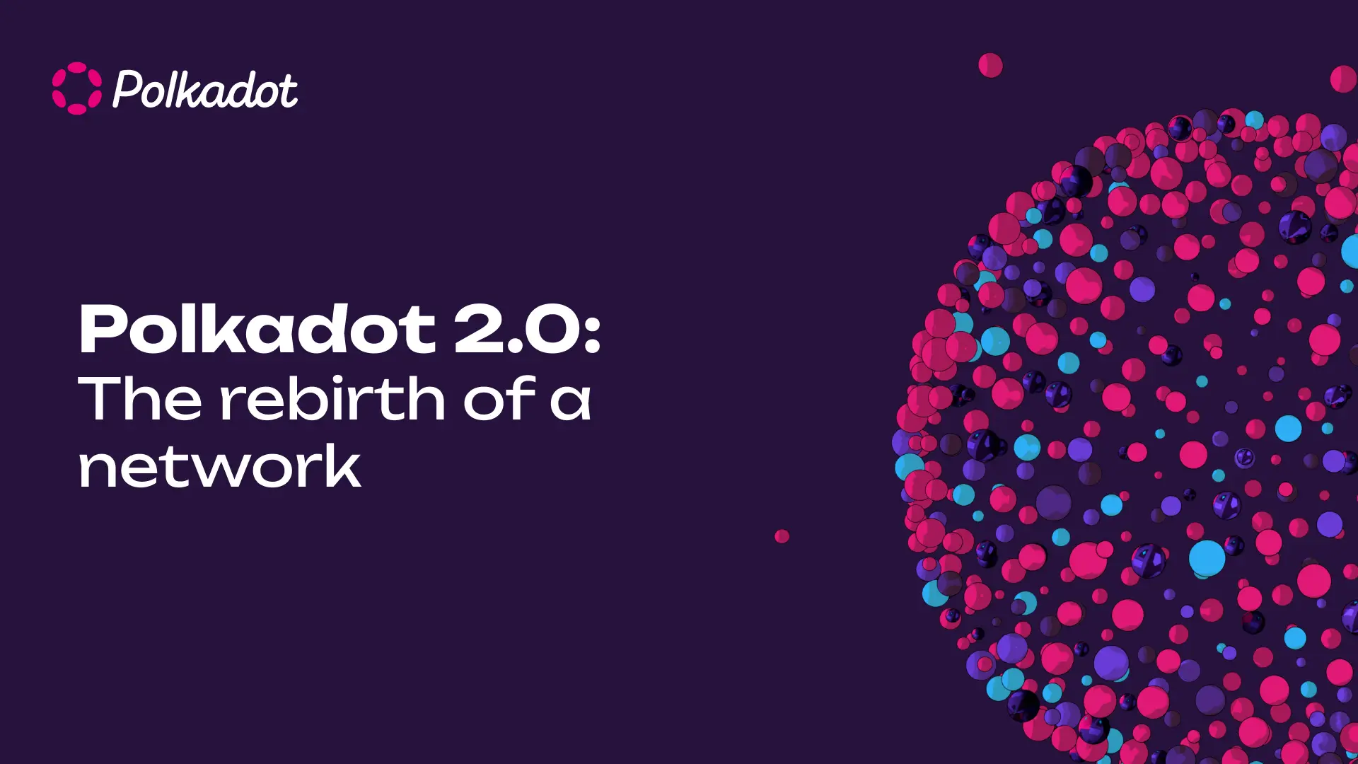A digital graphic promoting Polkadot 2.0, showcasing its evolution with interconnected nodes and the tagline "The rebirth of a network."