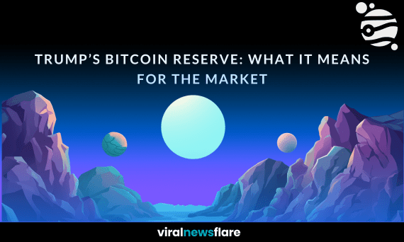 Futuristic landscape with floating planets and the text 'Trump’s Bitcoin Reserve: What It Means for the Market' displayed, branded with Viral News Flare.